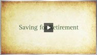 Saving for Retirement - Play Video